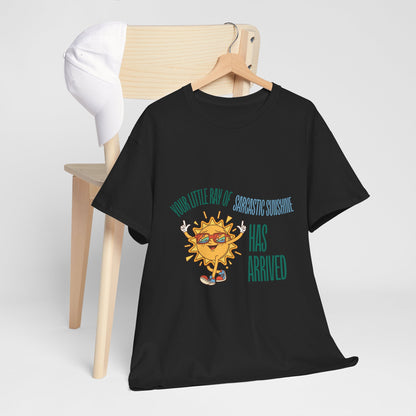 Ray of Sunshine Has Arrived Unisex T-Shirt