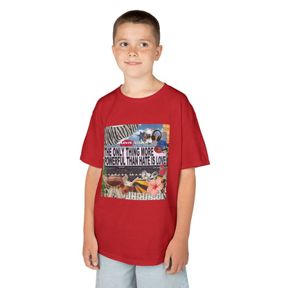 'The Only Thing More Powerful Than Hate Is Love' Kid's T-Shirt