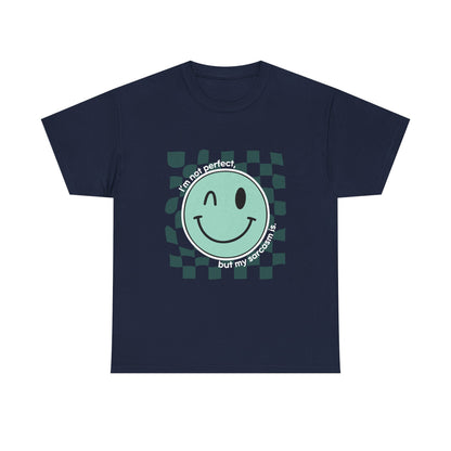 "I’m not perfect, but my sarcasm is" Unisex T-Shirt