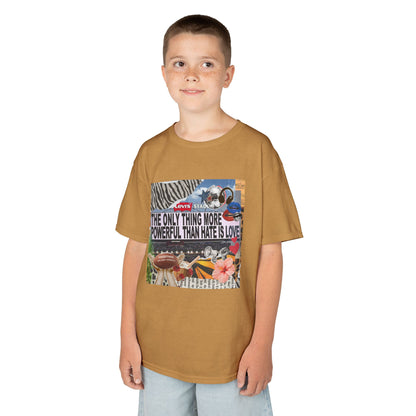 'The Only Thing More Powerful Than Hate Is Love' Kid's T-Shirt