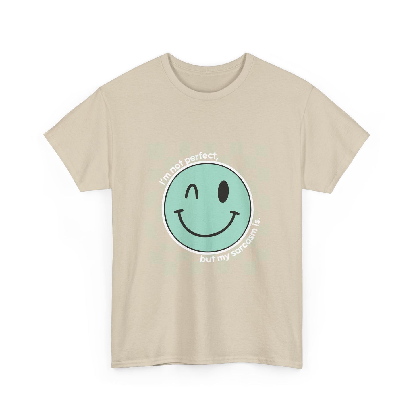 "I’m not perfect, but my sarcasm is" Unisex T-Shirt