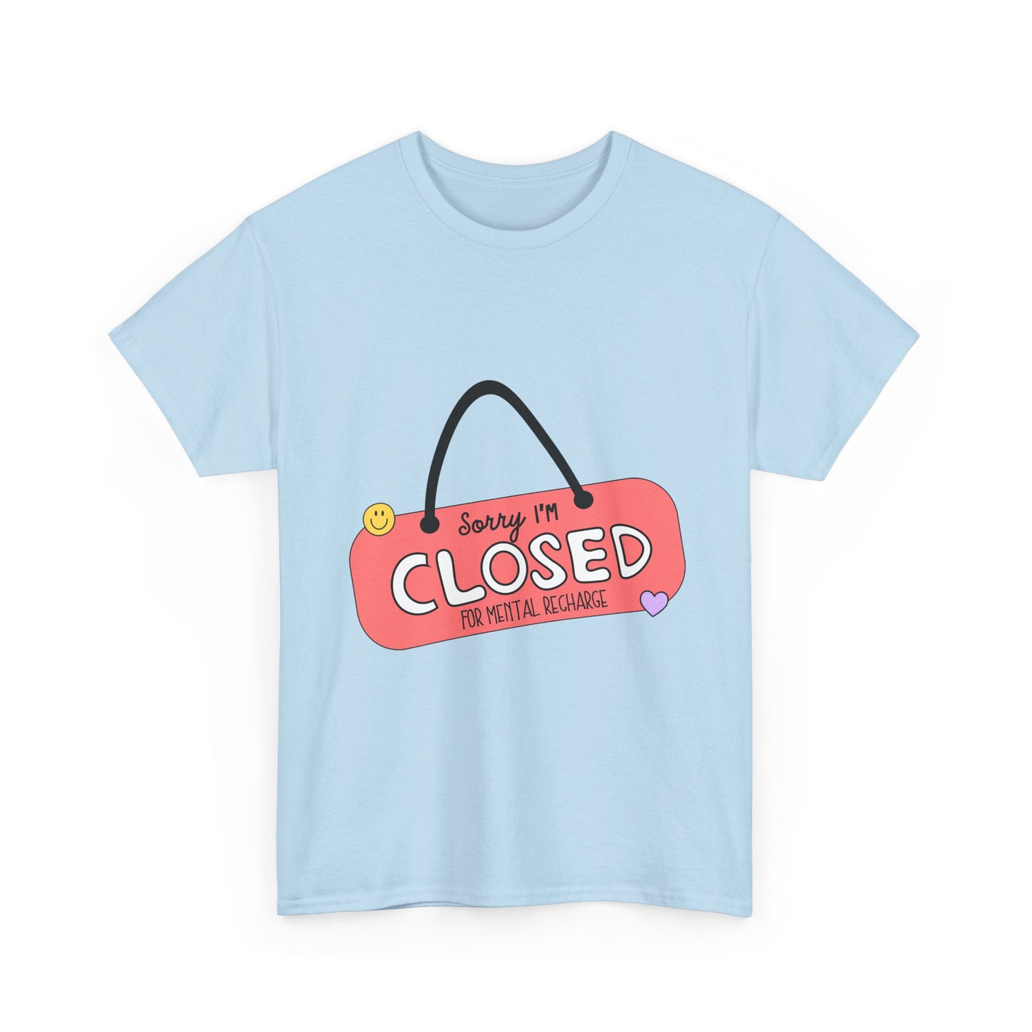"Closed For Mental Recharge" Unisex T-Shirt