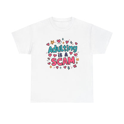 Adulting Is a Scam T-Shirt Unisex T-Shirt