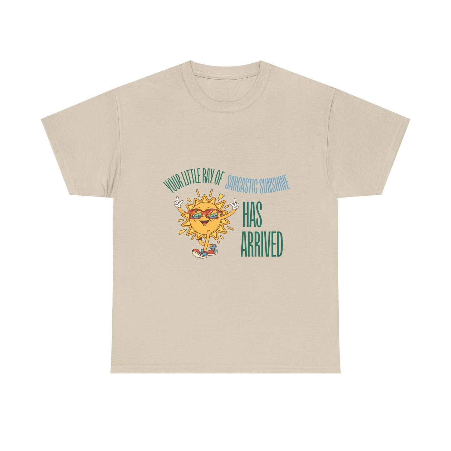 Ray of Sunshine Has Arrived Unisex T-Shirt