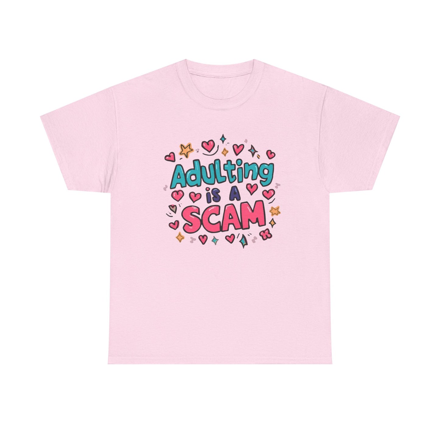 Adulting Is a Scam T-Shirt Unisex T-Shirt