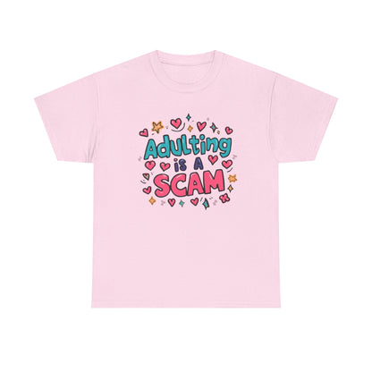 Adulting Is a Scam T-Shirt Unisex T-Shirt