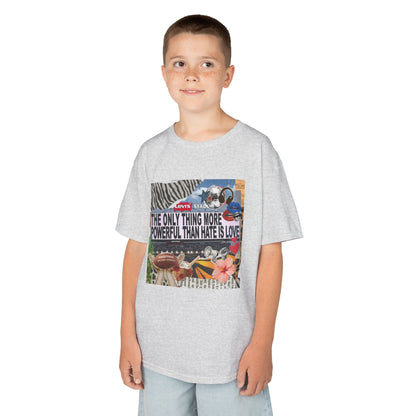 'The Only Thing More Powerful Than Hate Is Love' Kid's T-Shirt