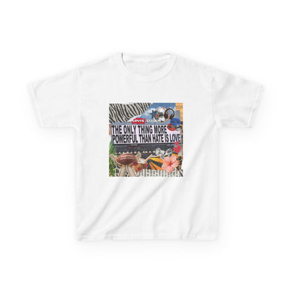 'The Only Thing More Powerful Than Hate Is Love' Kid's T-Shirt