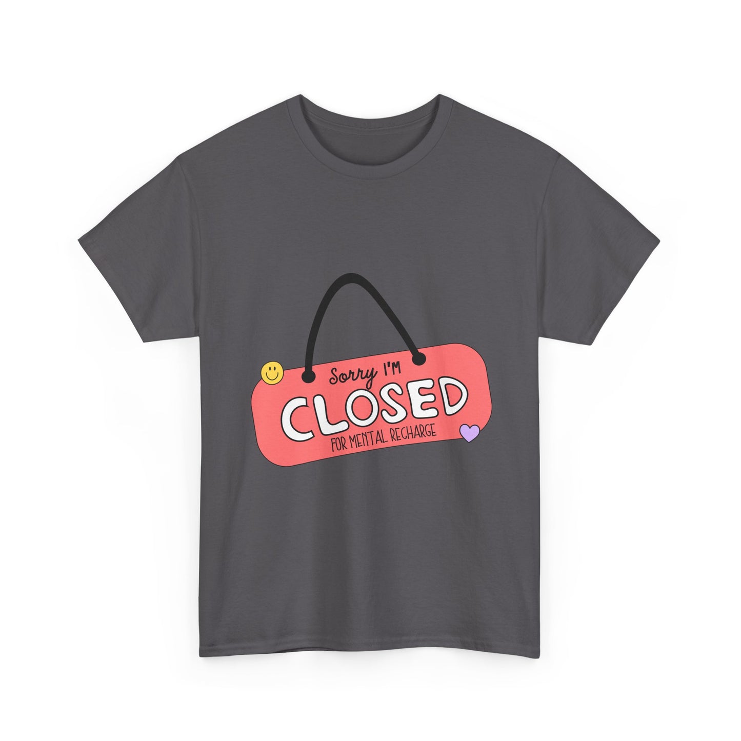 "Closed For Mental Recharge" Unisex T-Shirt