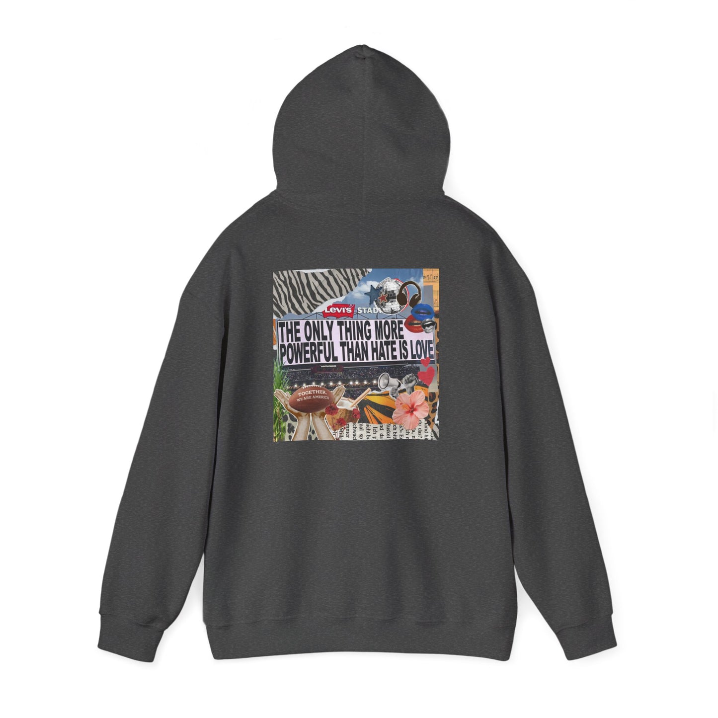 'The Only Thing More Powerful Than Hate Is Love' Back Print Hoodie