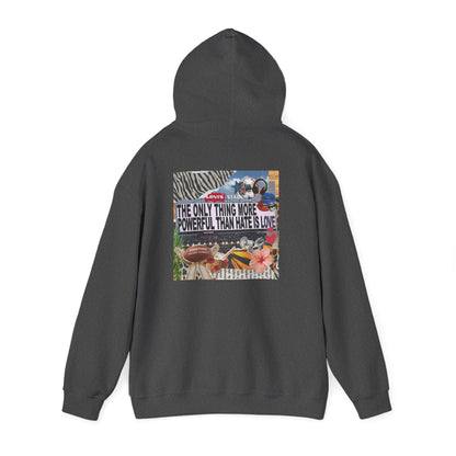 'The Only Thing More Powerful Than Hate Is Love' Back Print Hoodie