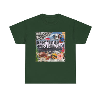 Love Is More Powerful Unisex T-Shirt