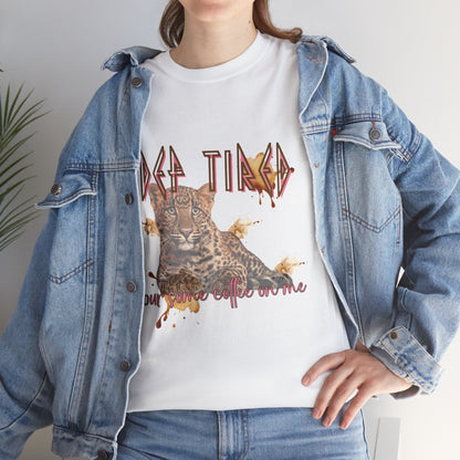 "Def Tired" T-Shirt