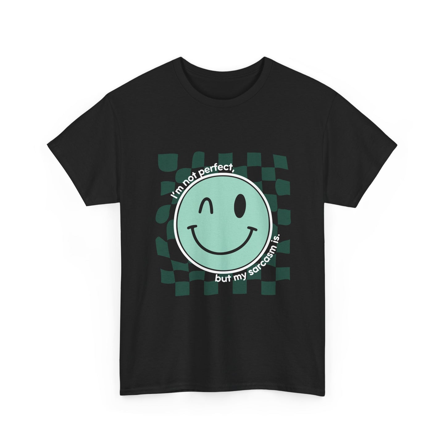"I’m not perfect, but my sarcasm is" Unisex T-Shirt