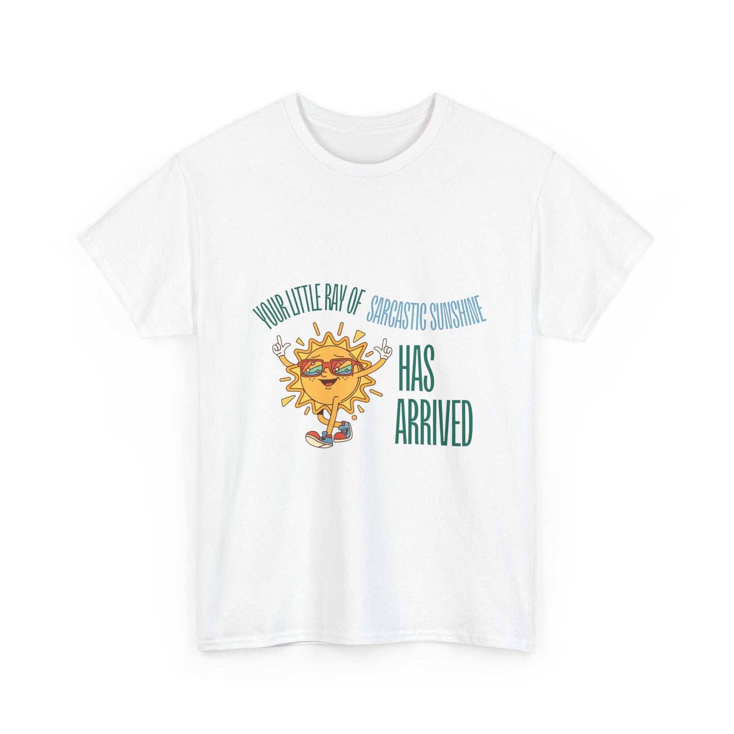 Ray of Sunshine Has Arrived Unisex T-Shirt