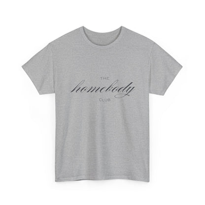 The Homebody Club Unisex T-Shirt