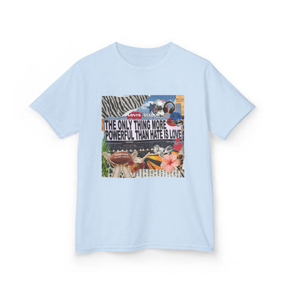 'The Only Thing More Powerful Than Hate Is Love' Kid's T-Shirt