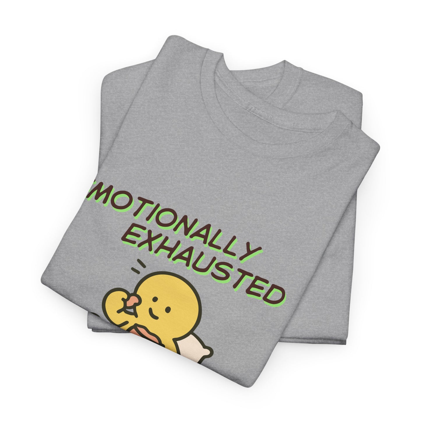 "Emotionally Exhausted Please Send Snacks" Unisex T-Shirt