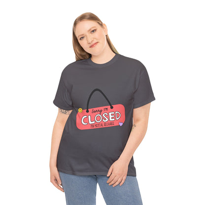 "Closed For Mental Recharge" Unisex T-Shirt