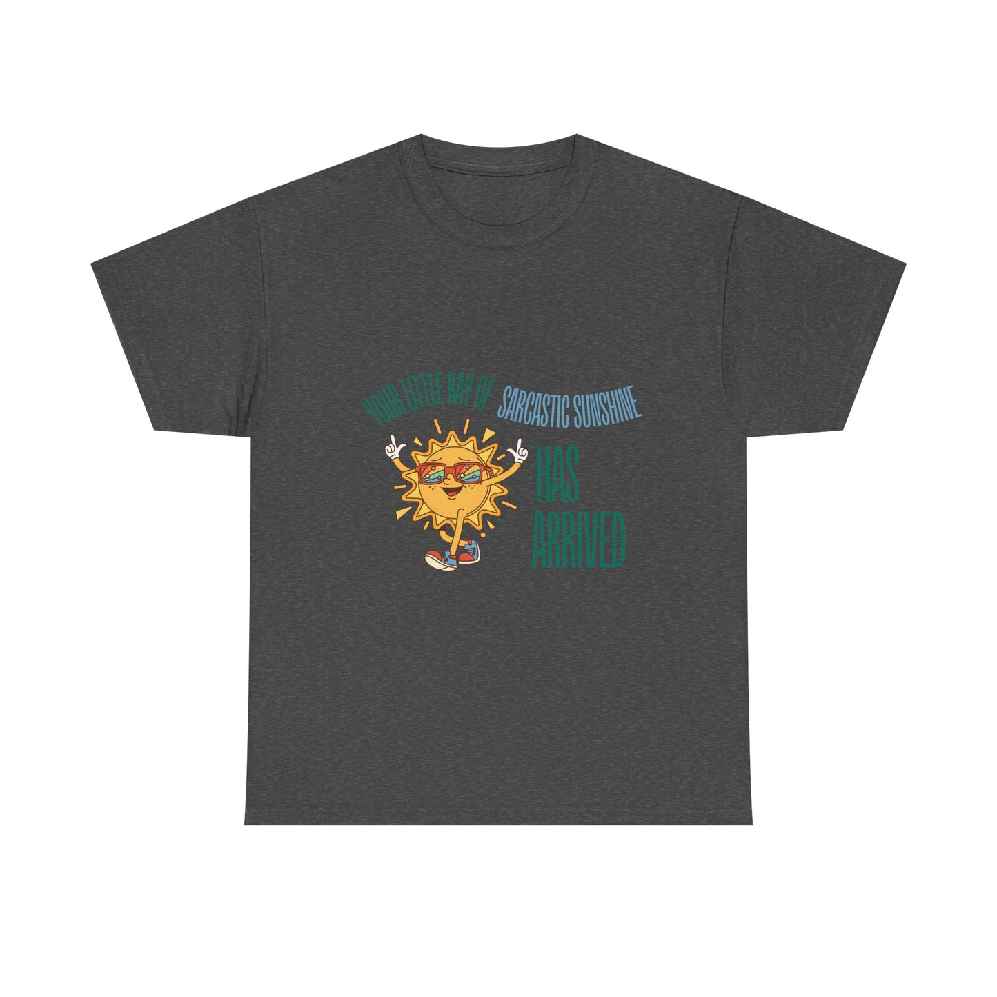 Ray of Sunshine Has Arrived Unisex T-Shirt