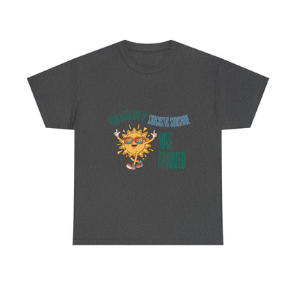 Ray of Sunshine Has Arrived Unisex T-Shirt