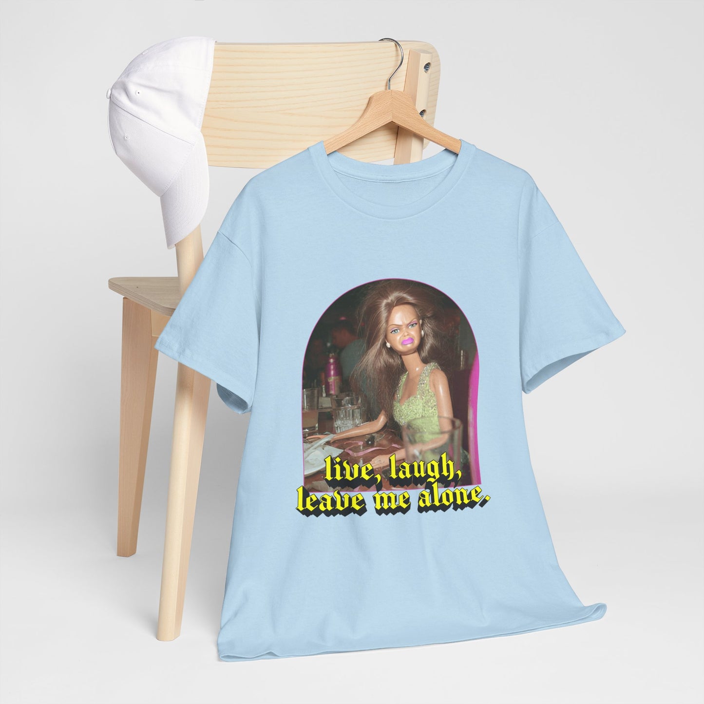 "Live, Laugh, Leave Me Alone" T-Shirt