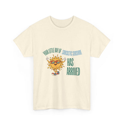 Ray of Sunshine Has Arrived Unisex T-Shirt