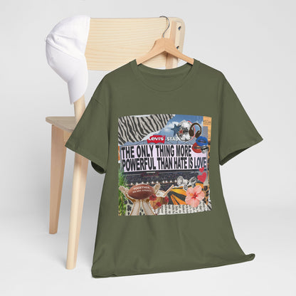 Love Is More Powerful Unisex T-Shirt