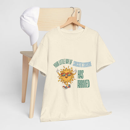 Ray of Sunshine Has Arrived Unisex T-Shirt