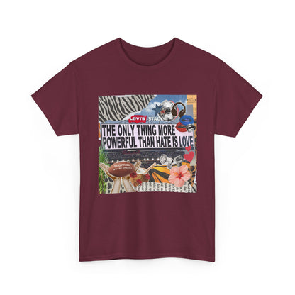 Love Is More Powerful Unisex T-Shirt