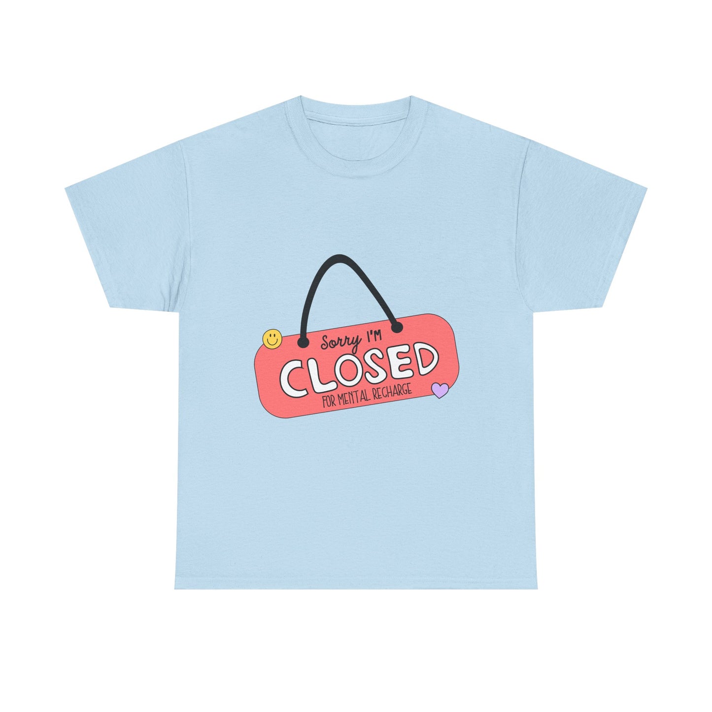 "Closed For Mental Recharge" Unisex T-Shirt