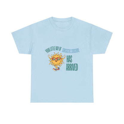 Ray of Sunshine Has Arrived Unisex T-Shirt