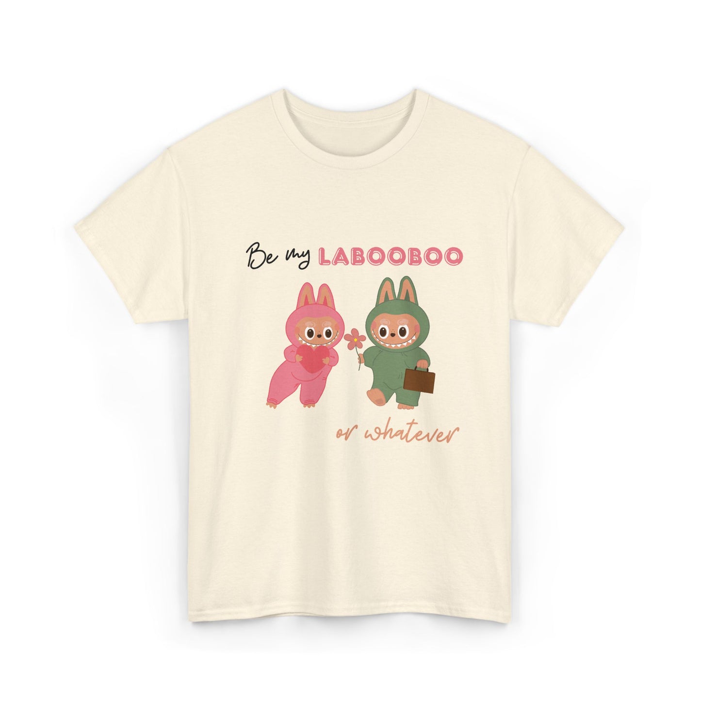 'Be my LABOOBOO or whatever' Unisex T-Shirt