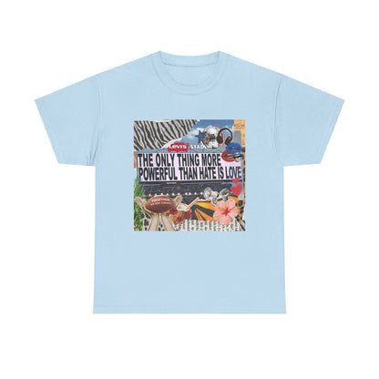 Love Is More Powerful Unisex T-Shirt
