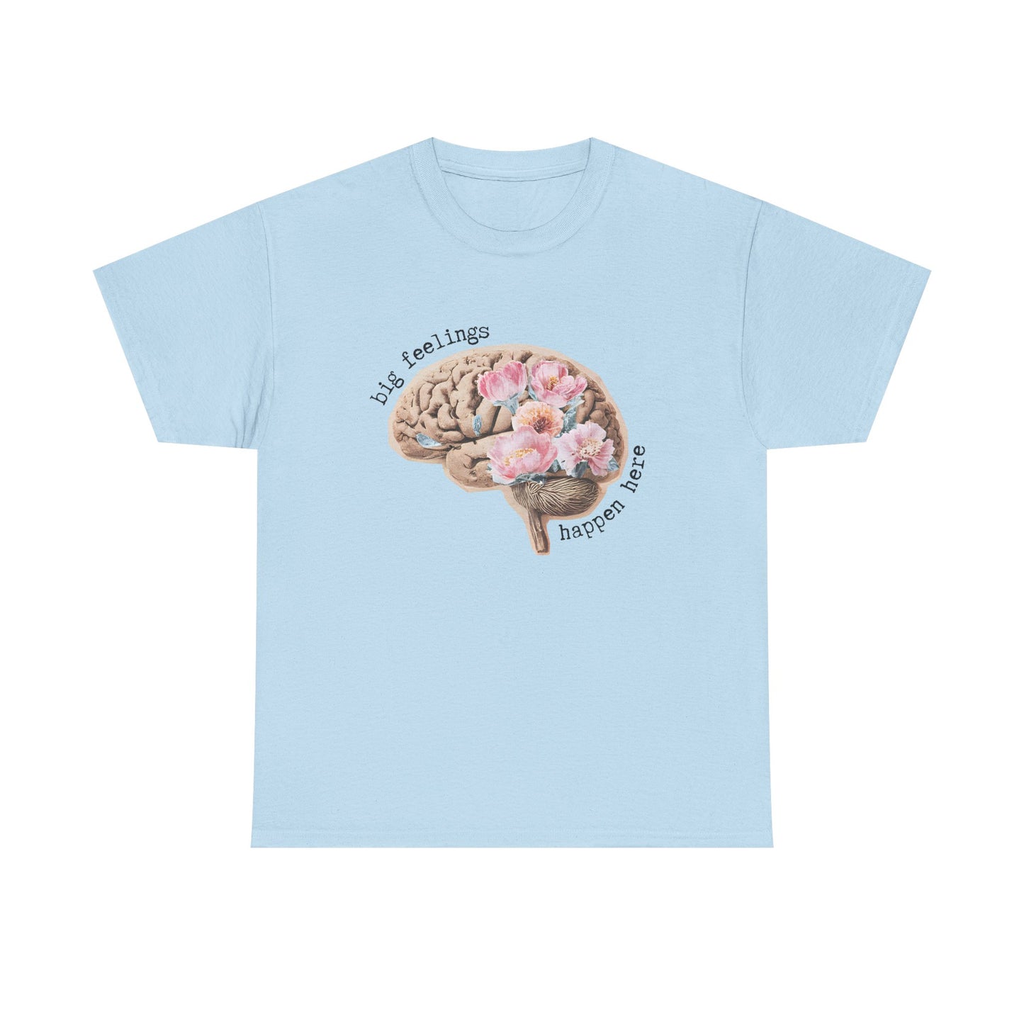 "Big Feelings Happen Here" Floral Brain Unisex T-Shirt