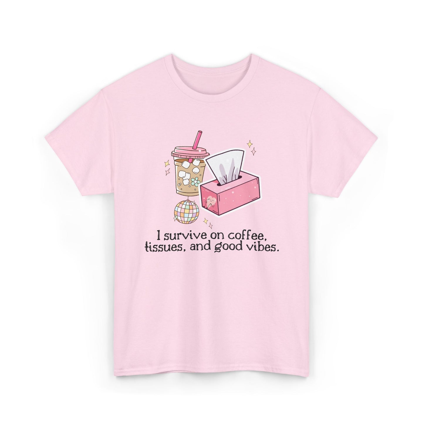 "I survive on coffee, tissues, and good vibes" Unisex T-Shirt