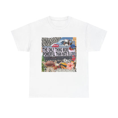 Love Is More Powerful Unisex T-Shirt