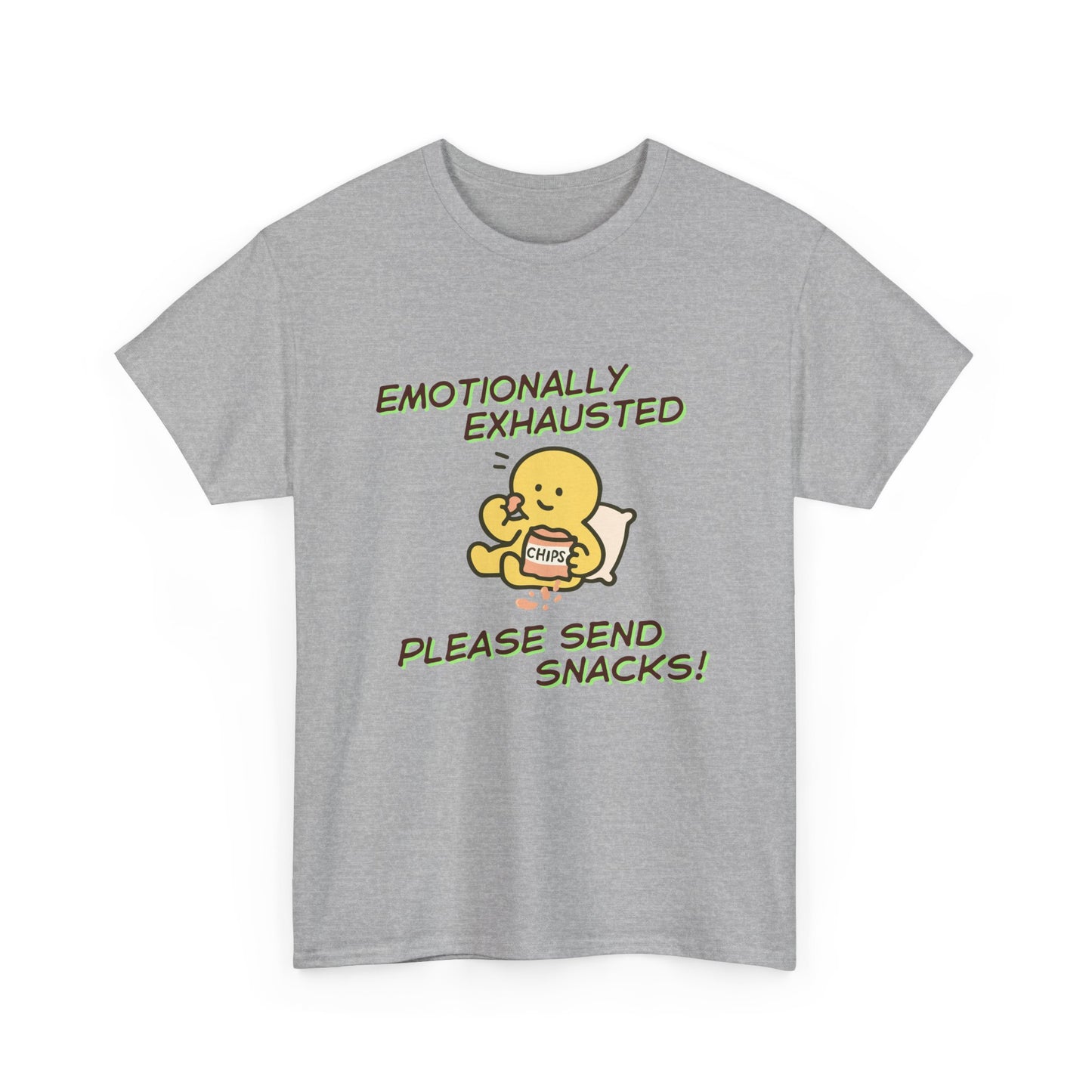 "Emotionally Exhausted Please Send Snacks" Unisex T-Shirt