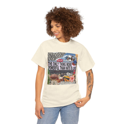 Love Is More Powerful Unisex T-Shirt