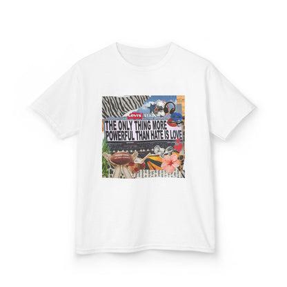 'The Only Thing More Powerful Than Hate Is Love' Kid's T-Shirt