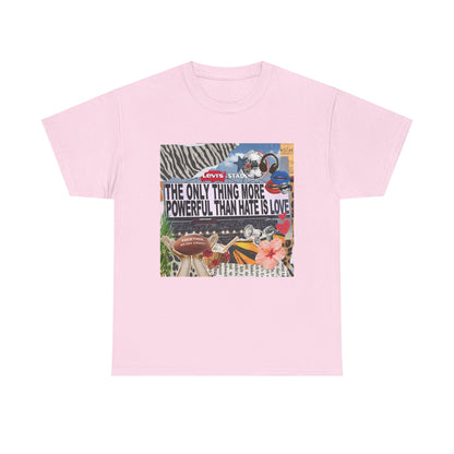 Love Is More Powerful Unisex T-Shirt