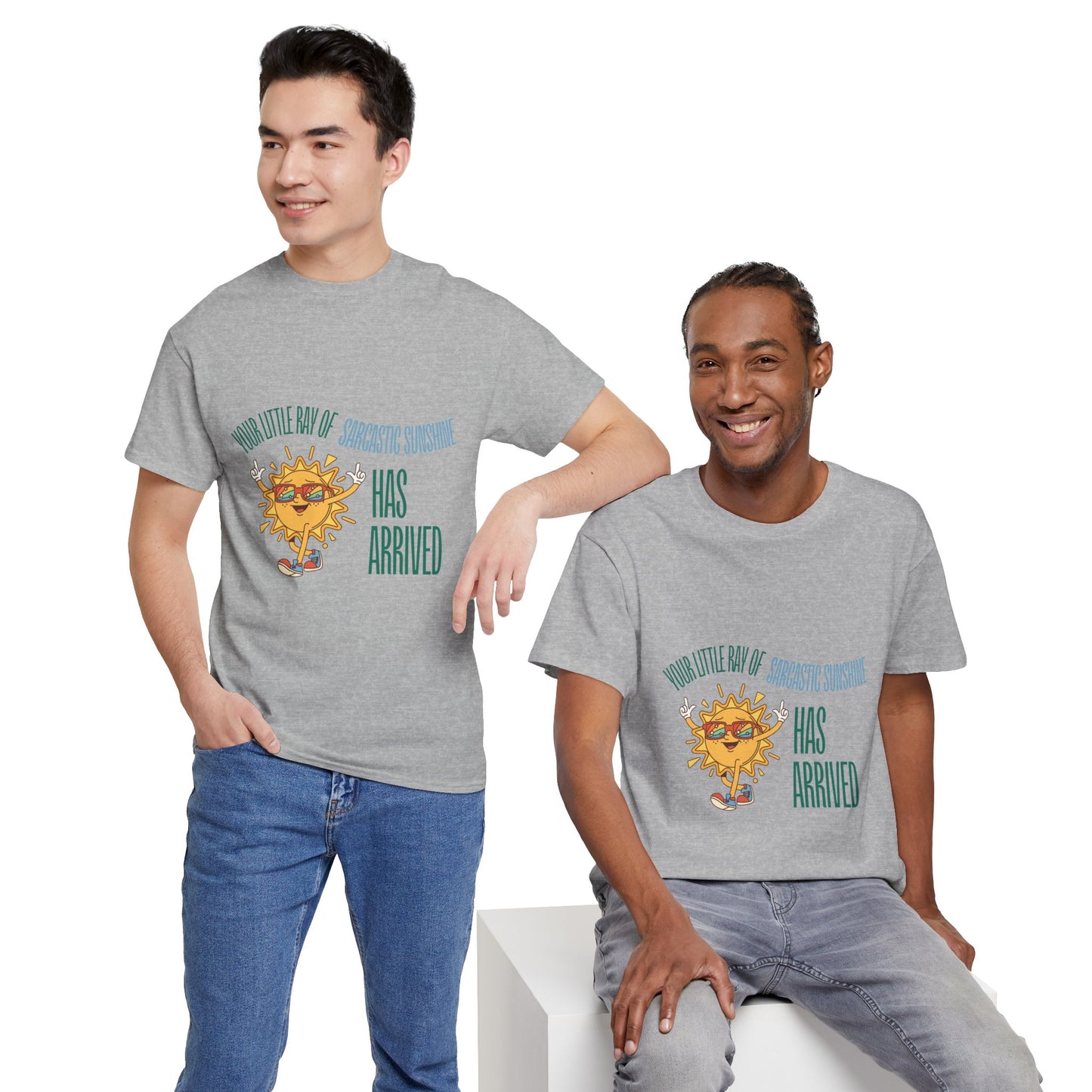Ray of Sunshine Has Arrived Unisex T-Shirt