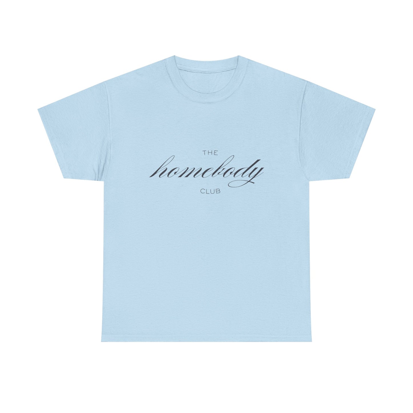 The Homebody Club Unisex T-Shirt