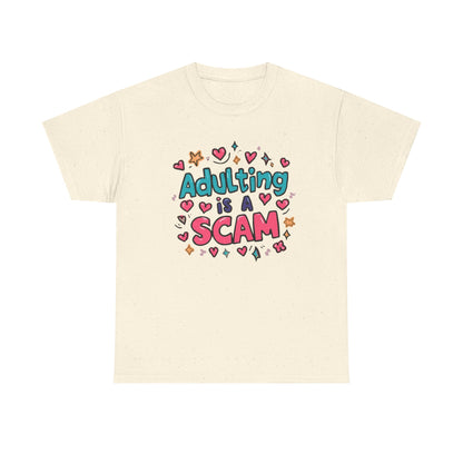 Adulting Is a Scam T-Shirt Unisex T-Shirt