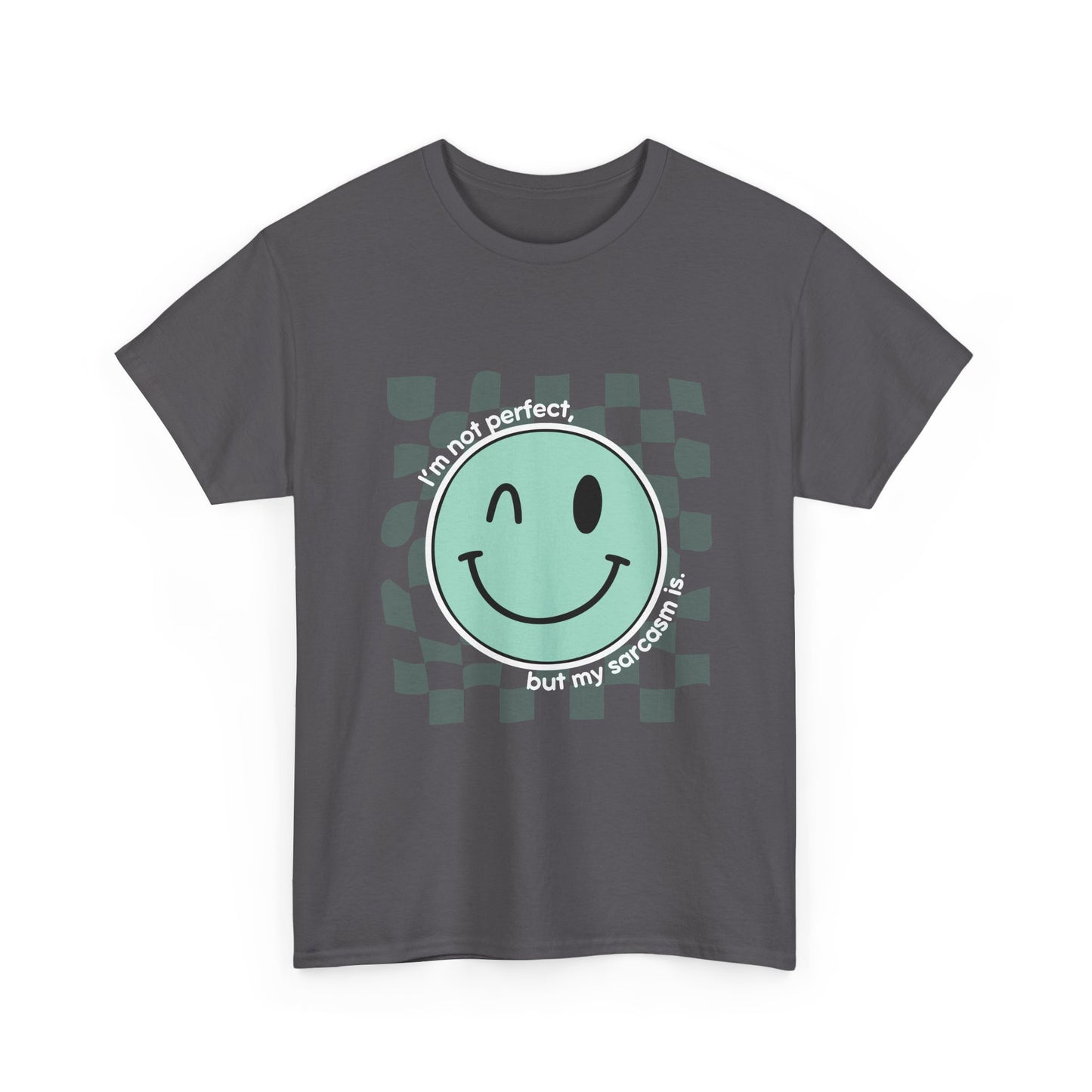 "I’m not perfect, but my sarcasm is" Unisex T-Shirt