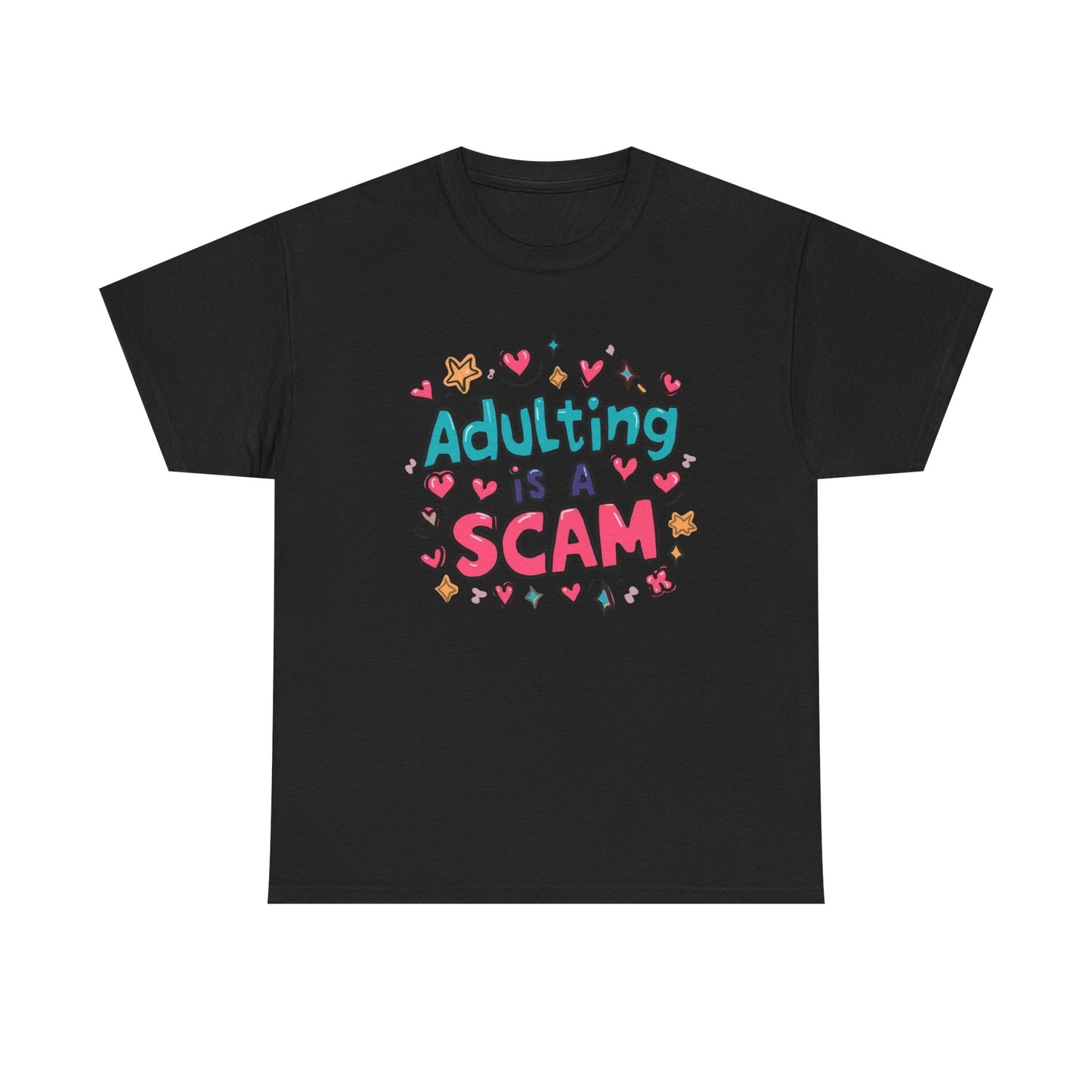 Adulting Is a Scam T-Shirt Unisex T-Shirt