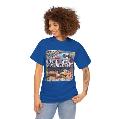 Love Is More Powerful Unisex T-Shirt