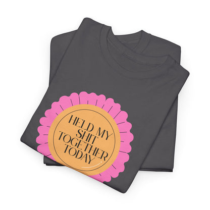 “Held My Sh*t Together Today” Ribbon Unisex T-Shirt