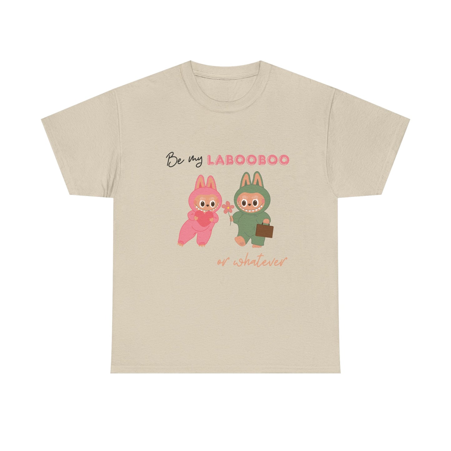 'Be my LABOOBOO or whatever' Unisex T-Shirt