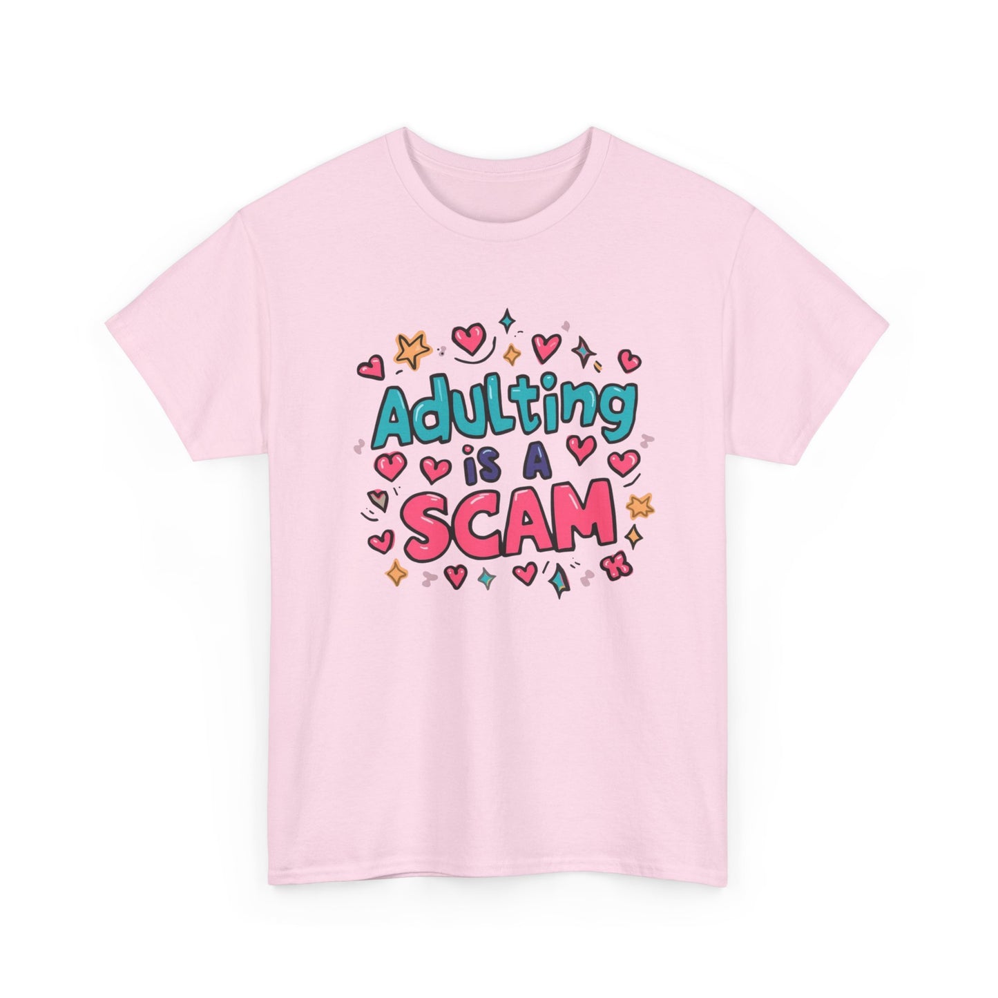 Adulting Is a Scam T-Shirt Unisex T-Shirt